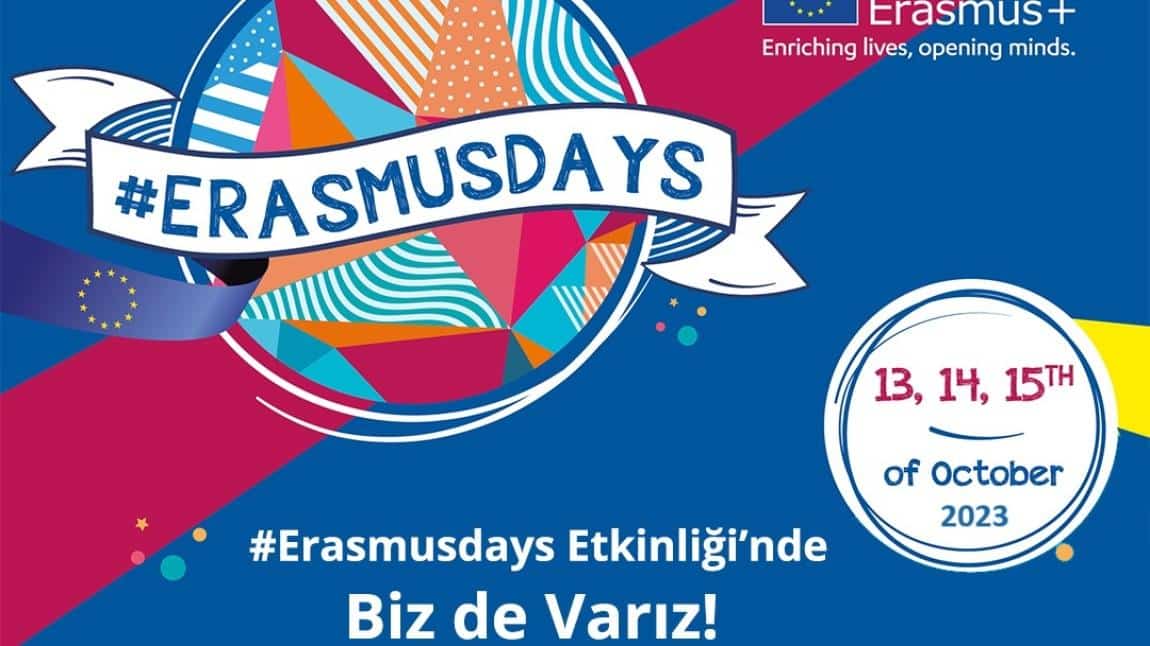 ERASMUS DAYS ETKINLIKLERINDE BIZ DE VARIZ!